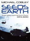 Seeds of Earth (eBook): Humanity's Fire Series, Book 1